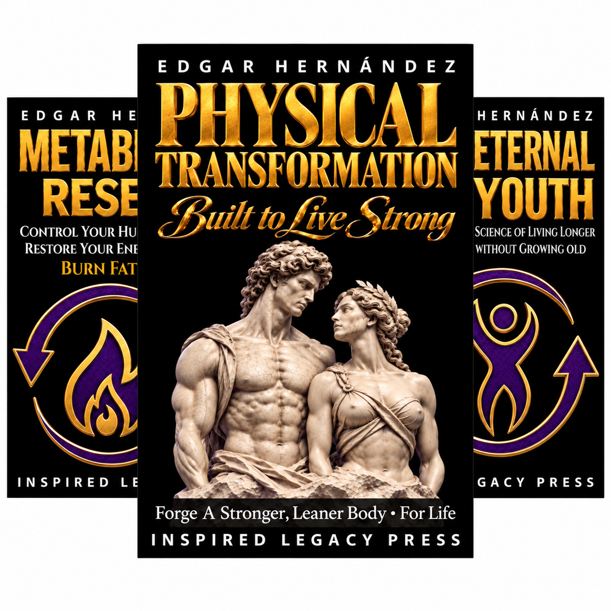 Physical Transformation book series by Edgar Hernández, featuring Physical Transformation, Metabolic Reset, and Eternal Youth.